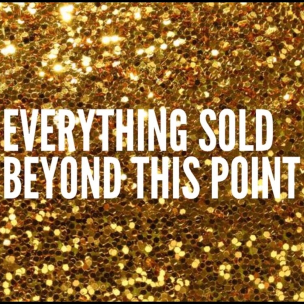 Everything is sold beyond this point!! 💫